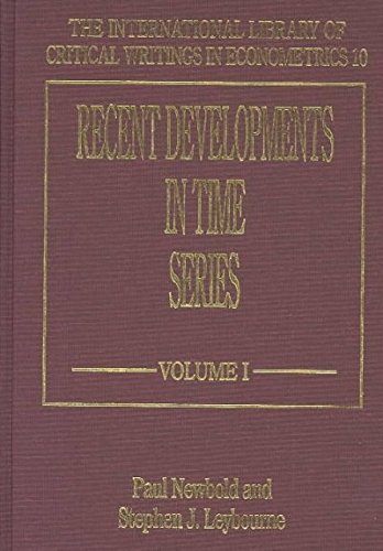 Recent Developments in Time Series (The International Library of Critical Writings in Econometrics series, 10)