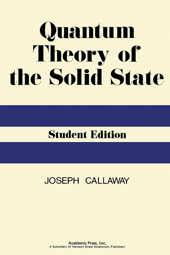 Quantum Theory of the Solid State (Student Edition), Callaway