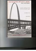 Building Art In St. Louis: Two Centuries B00NJ10ARA Book Cover