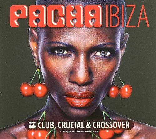 Pacha Ibiza Club Crucial & Crossove