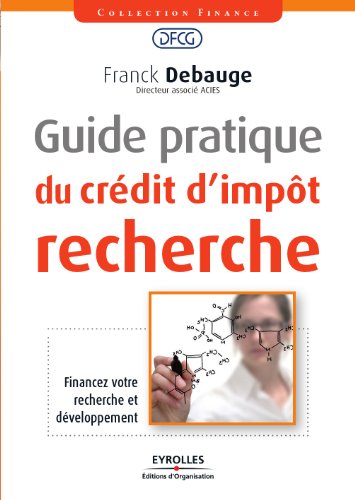 Guide pratique du crédit impôt recherche (Finance)