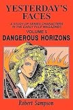 Yesterday's Faces, Volume 5: Dangerous Horizons