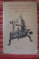 Horological Wheel Cutting Engines 1700 to 1900 B00M9NU2VS Book Cover