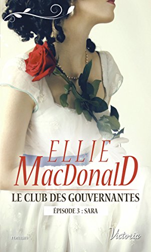 Télécharger Le club des gouvernantes : Episode 3 - Sara livre En ligne