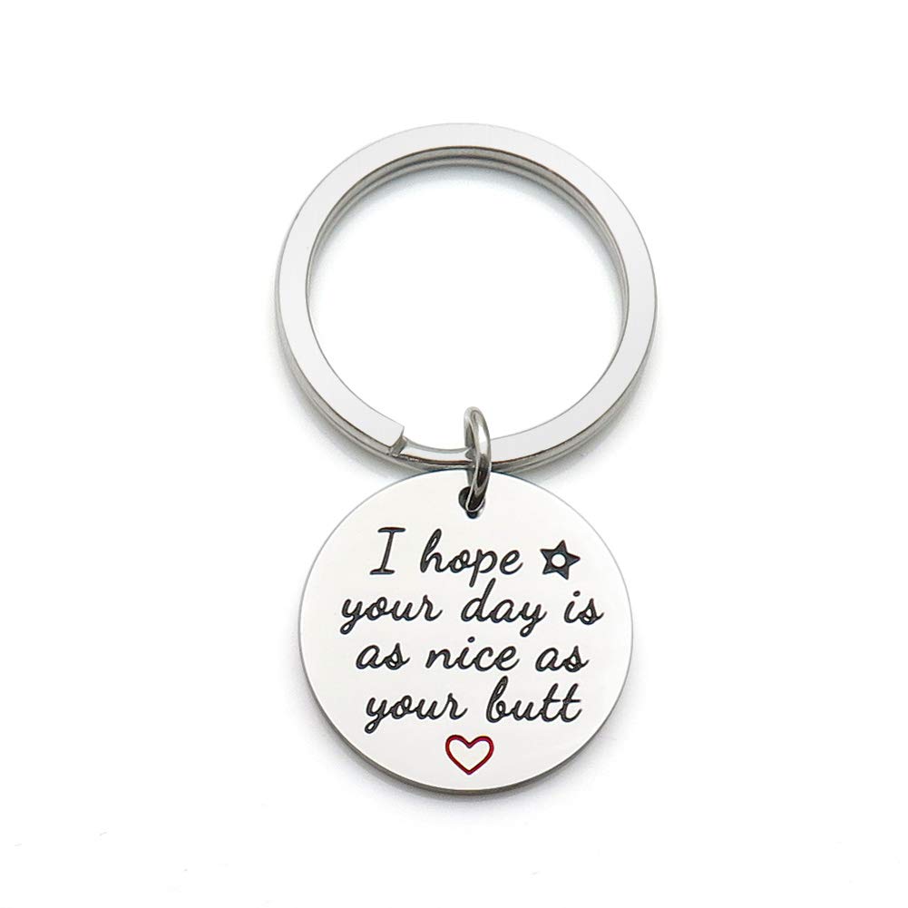 Funny Love Keychain I Hope Your Day is as Nice as Your Butt Gift for Boyfriend Girlfriend Wife Husband Anniversary Stainless Steel Keychain