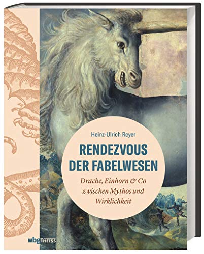 Rendezvous der Fabelwesen: Drache, Einhorn & Co. zwischen Mythos und Wirklichkeit