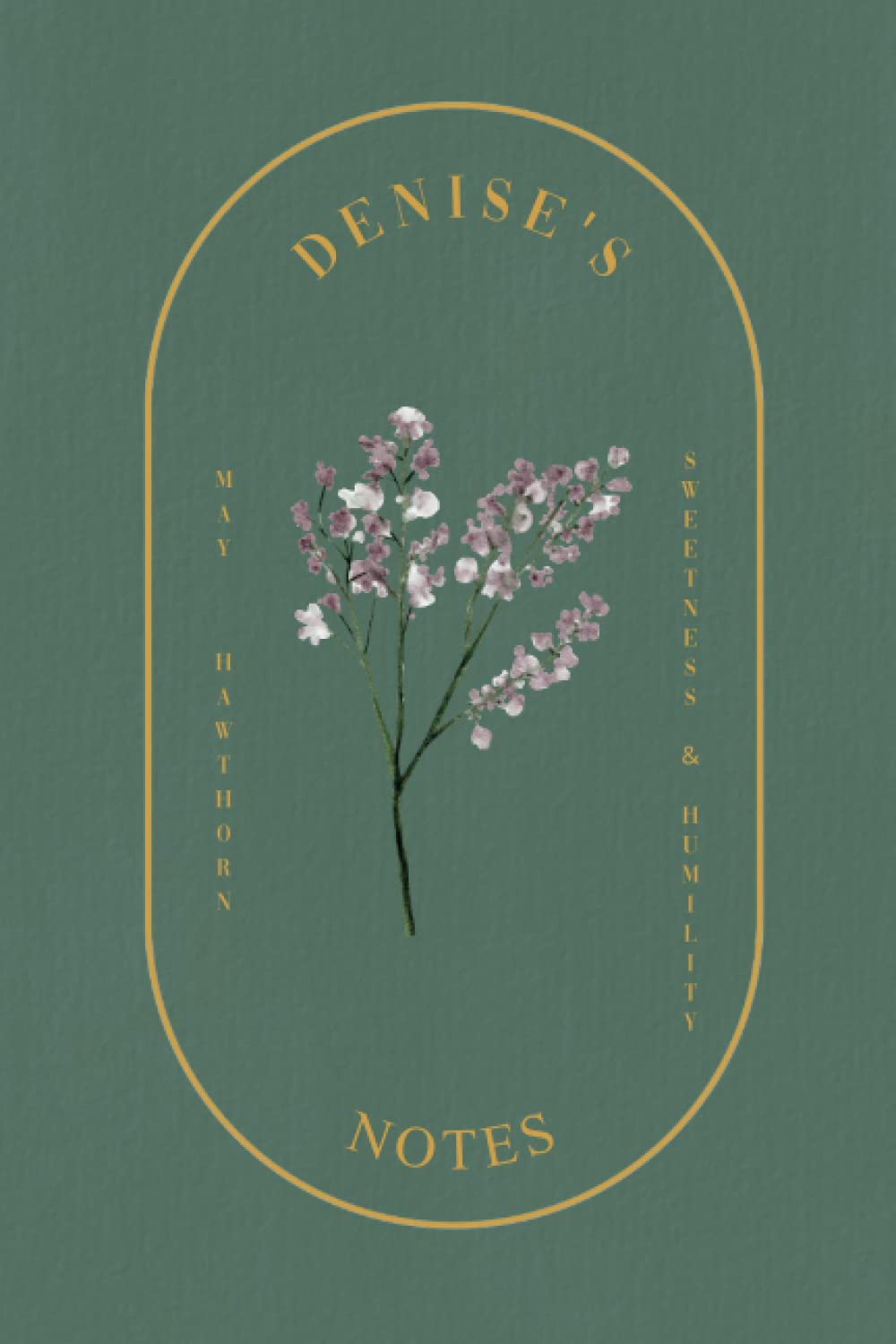 Denise's BooksDenise: Lined Writing Notebook with Personalized Name | Floral Journal: May and Hawthorn Flower | 6 x 9 in. | 130 Pages