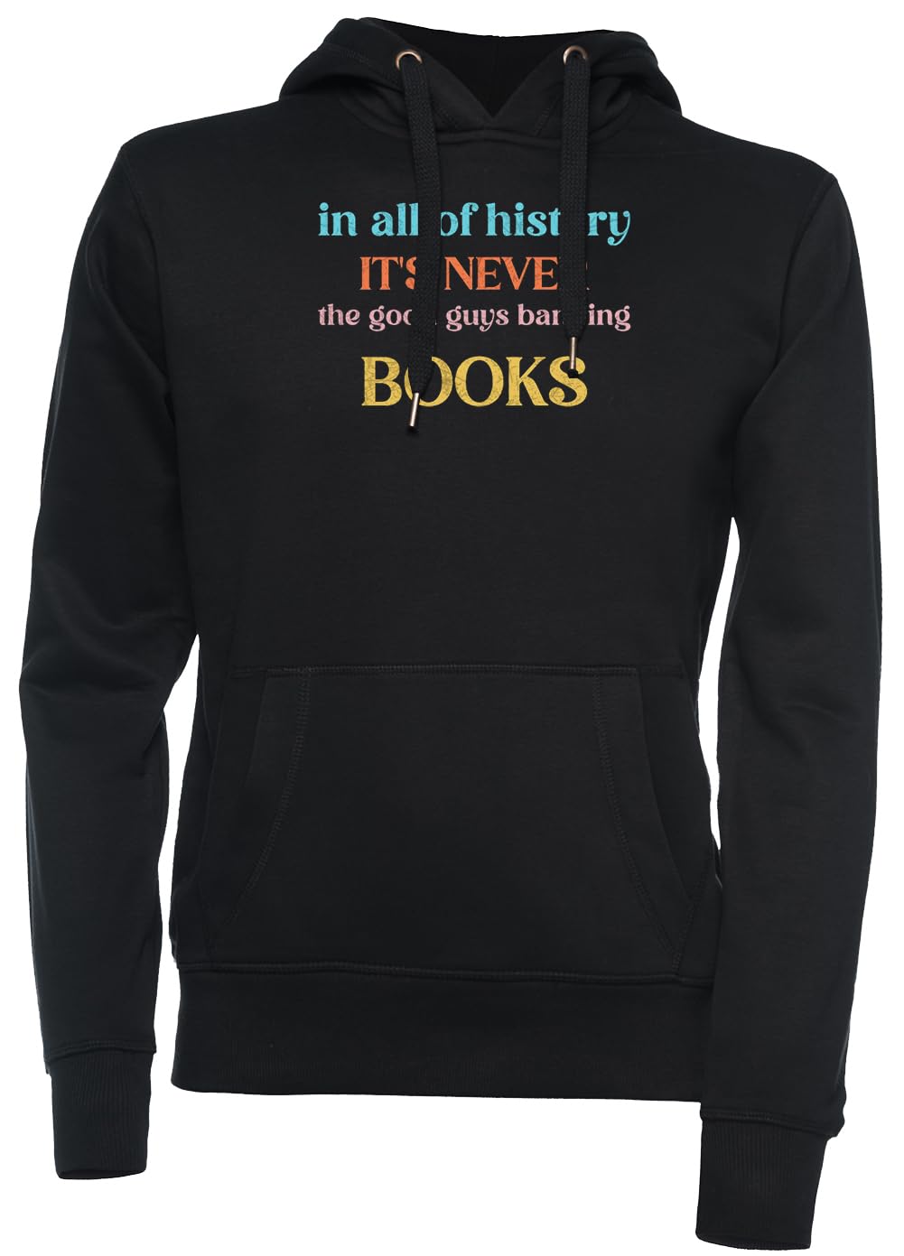 In All Of History Its Never The Good Guys Banning Books Czarna Bluza Z Kapturem