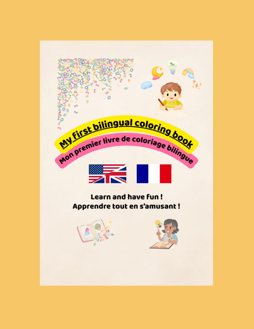 My first bilingual coloring book.: Mon premier livre de coloriage bilingue.