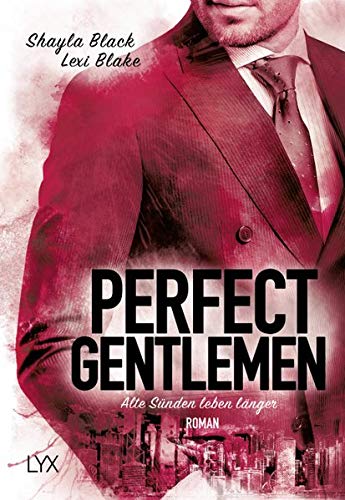 Perfect Gentlemen - Alte Sünden leben länger (Gentlemen-Reihe, Band 4) Perfect Gentlemen - Alte Sünden leben länger (Gentlemen-Reihe, Band 4)