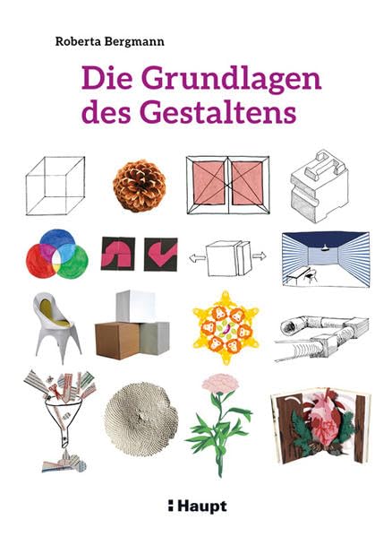 Die Grundlagen des Gestaltens: Plus: 50 praktische Übungen