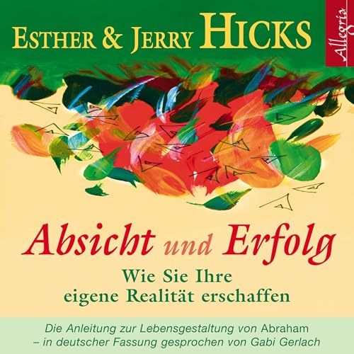 Absicht und Erfolg Audiolibro Por Esther Hicks, Jerry Hicks arte de portada