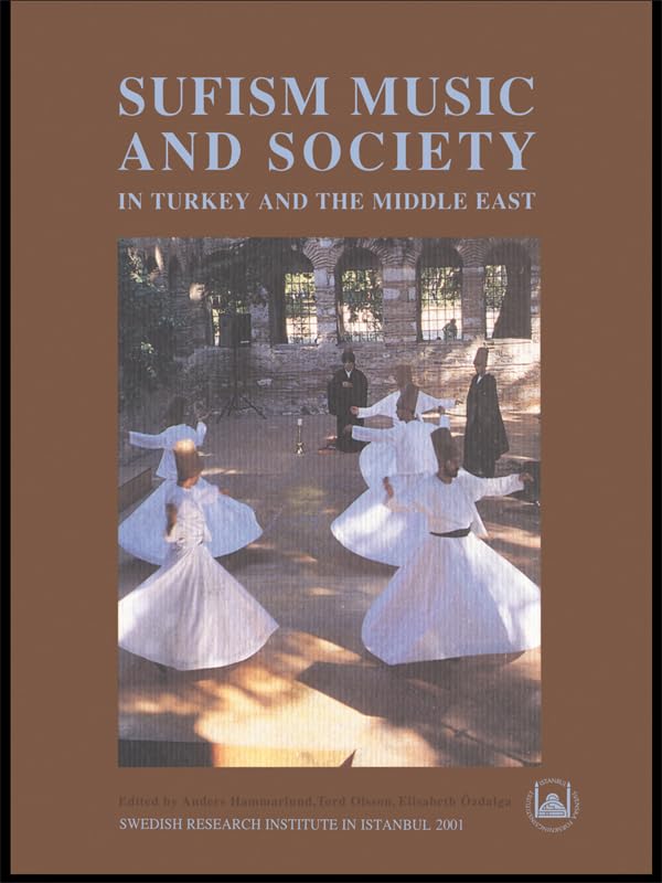 Sufism, Music and Society in Turkey and the Middle East Middle Eastern history book