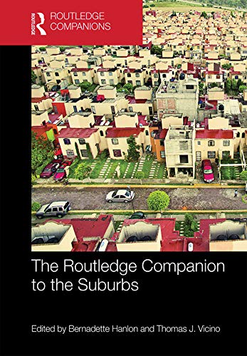The Routledge Companion to the Suburbs 1st Edition, Kindle Edition