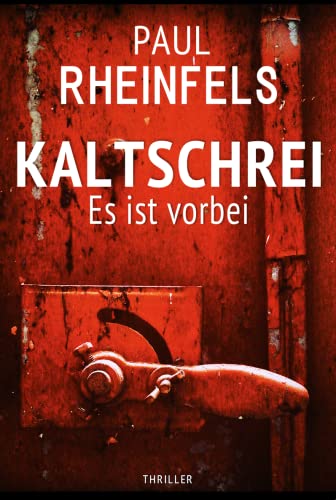 KALTSCHREI Es ist vorbei (SOKO Serienkiller 43) (German Edition)