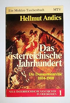 Paperback Das o¨sterreichische Jahrhundert: Die Donaumonarchie v. 1804 bis 1900 (His O¨sterreich 1804-1975 ; Bd. 1) (German Edition) [German] Book