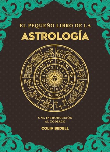 El pequeño libro de la astrología: Una introducción al zodiaco (Tabla de esmeralda)