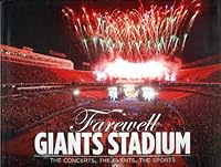 Farewell Giants Stadium: The Concerts, The Events, The Sports 1597252484 Book Cover