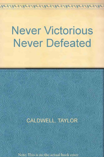 Never Victorious Never Defeated 1562080059 Book Cover