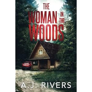 The Woman in the Woods (Dean Steele Mystery Thriller) Paperback – September 4, 2022
