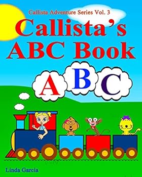 Callista's ABC Book - Book #3 of the Callista Adventure Series