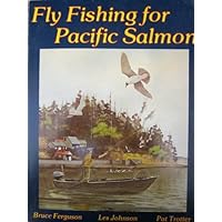 Fly Fishing for Pacific Salmon