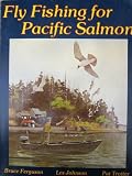 Fly Fishing for Pacific Salmon