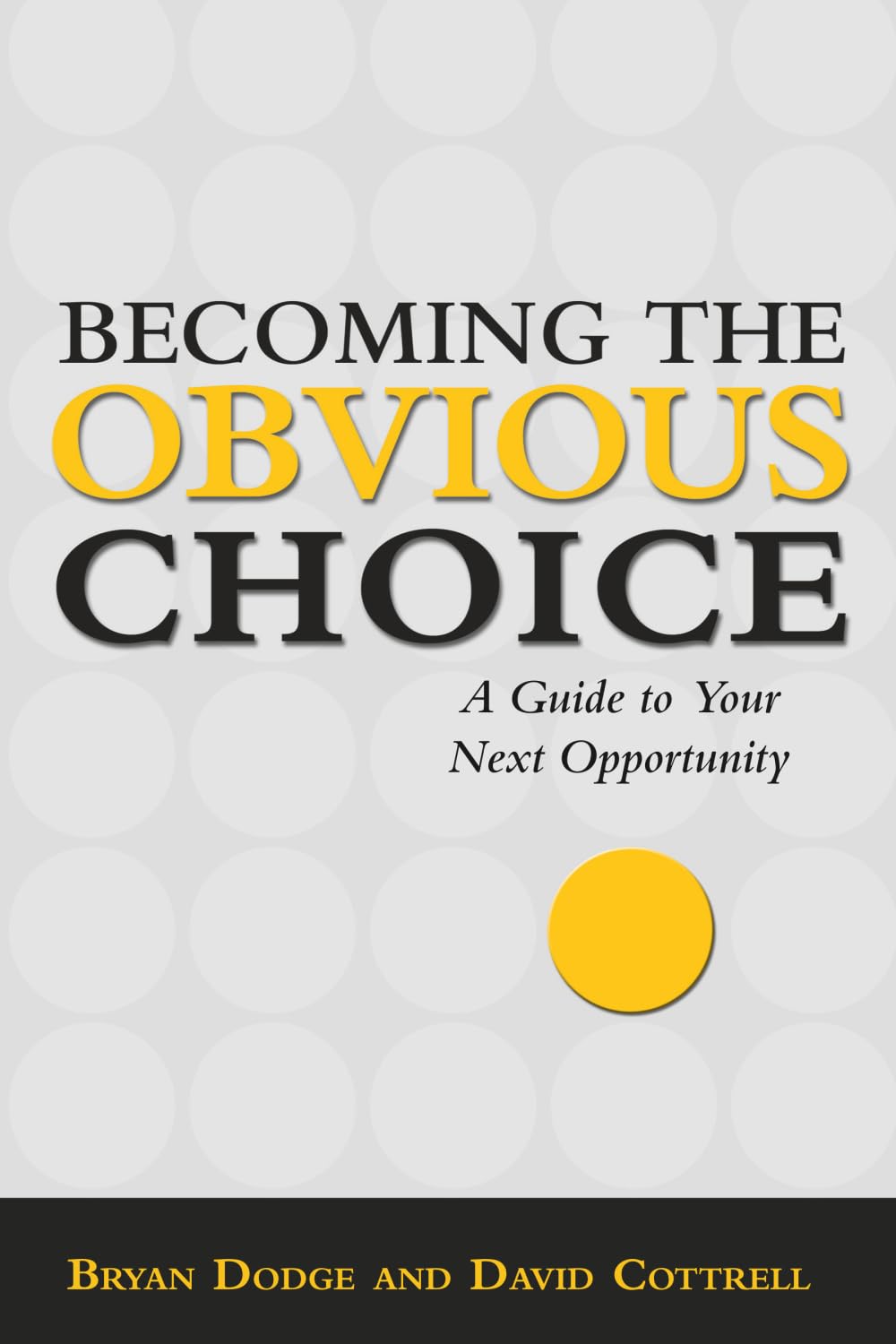 Becoming the Obvious Choice: A Guide to Your Next Opportunity
