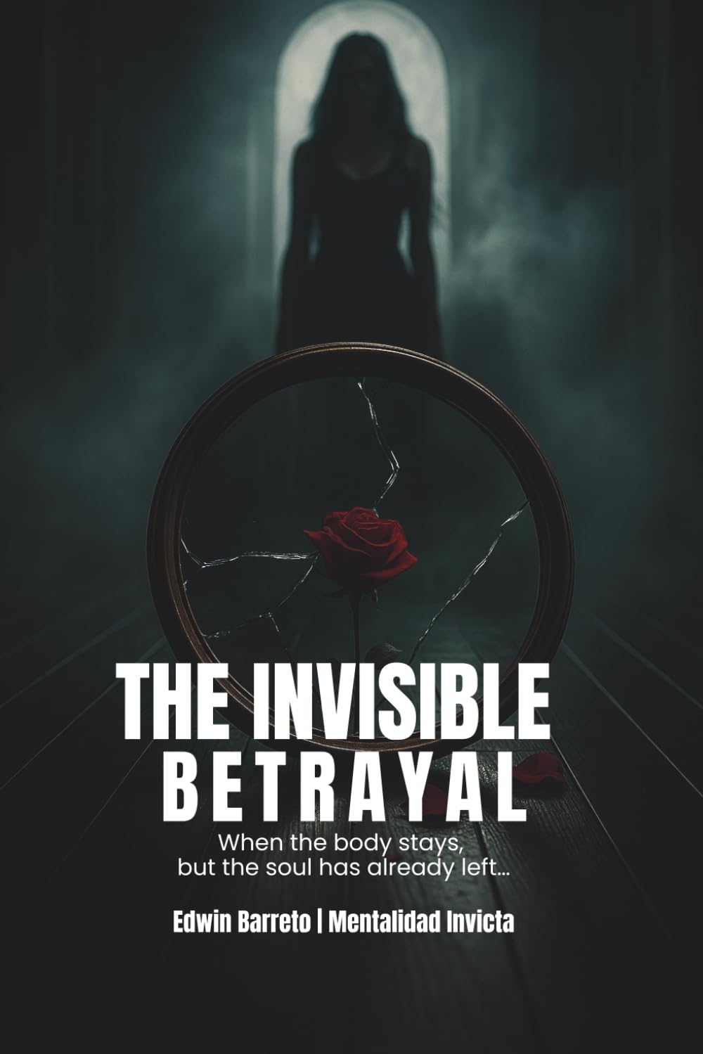 The Invisible Betrayal: When the Body Stays but the Soul Leaves