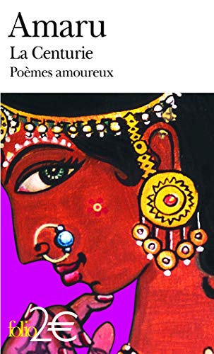 La Centurie: Poèmes amoureux de l'Inde ancienne
