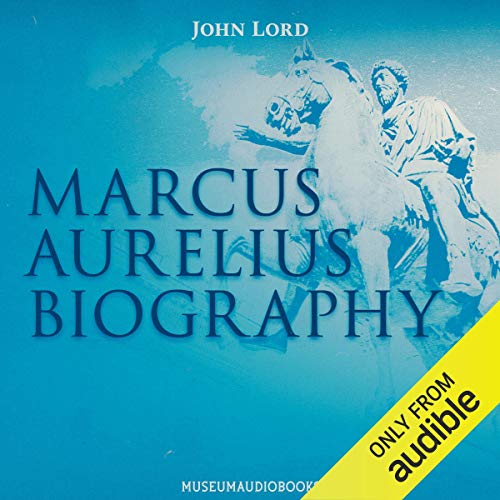 Marcus Aurelius Biography by John Lord episode artwork