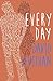 Produktbild Every Day: Nominated for the Deutscher Jugendliteraturpreis 2015, category Jugendbuch and category Preis der Jugendlichen