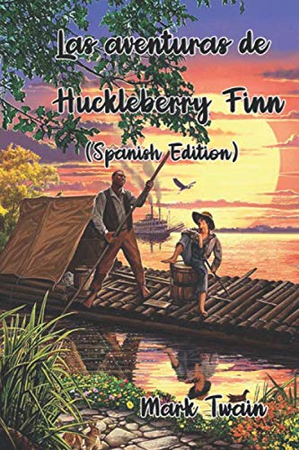 Las aventuras de Huckleberry Finn (Spanish Edition)
