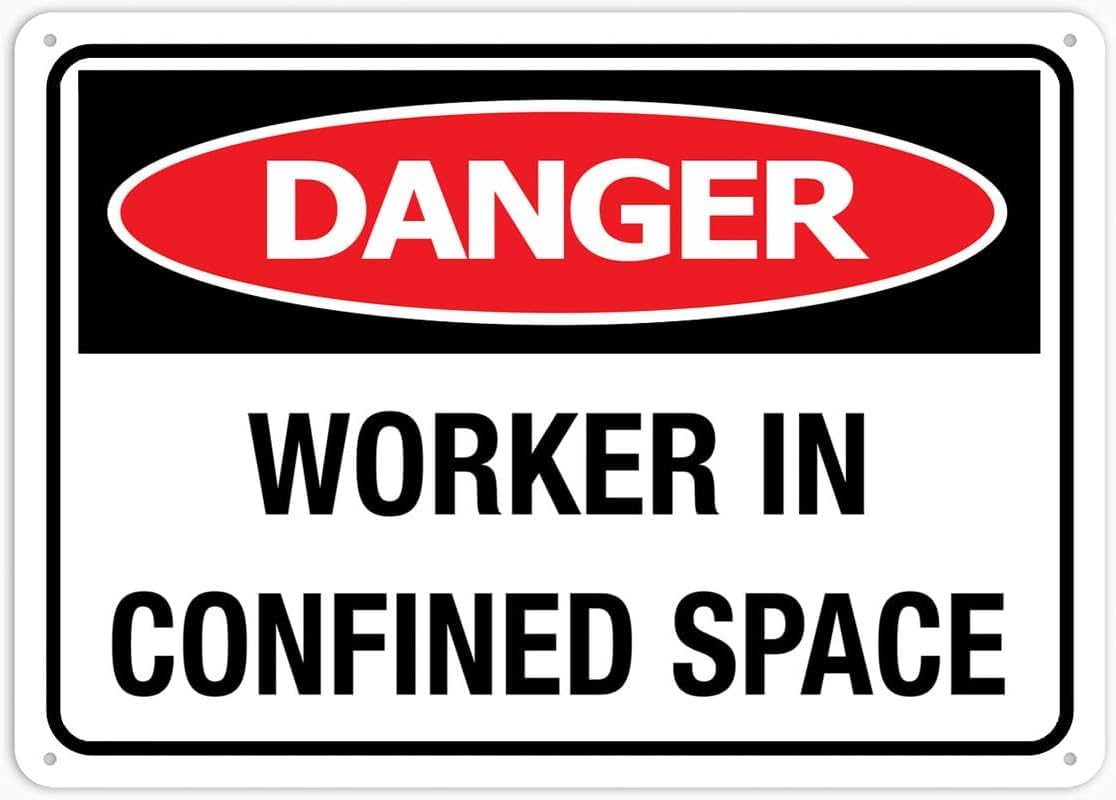 Danger Worker in Confined Space Rust Free Aluminum Tin Sign - Warning Decor with Pre-Drilled Holes for Indoor-Outdoor Industrial Tank, Tunnel, Pipeline Zone - 8x12 Inch​