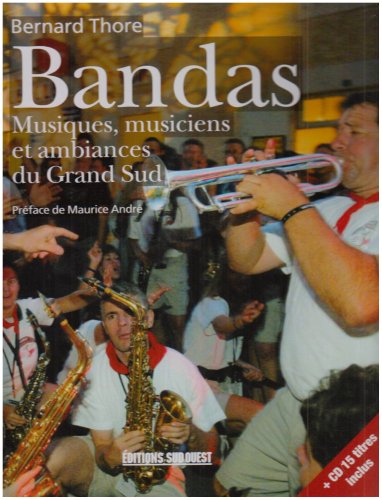 Télécharger Bandas : harmonies, fanfares, musiques populaires Francais PDF