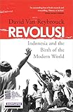 The Bodley Head Ltd Revolusi Indonesia and the Birth of the Modern World.