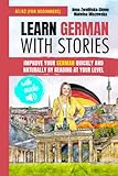 Learn German with Stories for Beginners (A1/A2): Improve your German quickly and naturally by reading at your level (with audiobook)