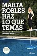 Haz lo que temas: Una reflexión sobre la inseguridad en primera persona (No Ficción)