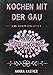 Produktbild Ringbuch: Kochen mit der Gau: Leichter Gaumenschmaus