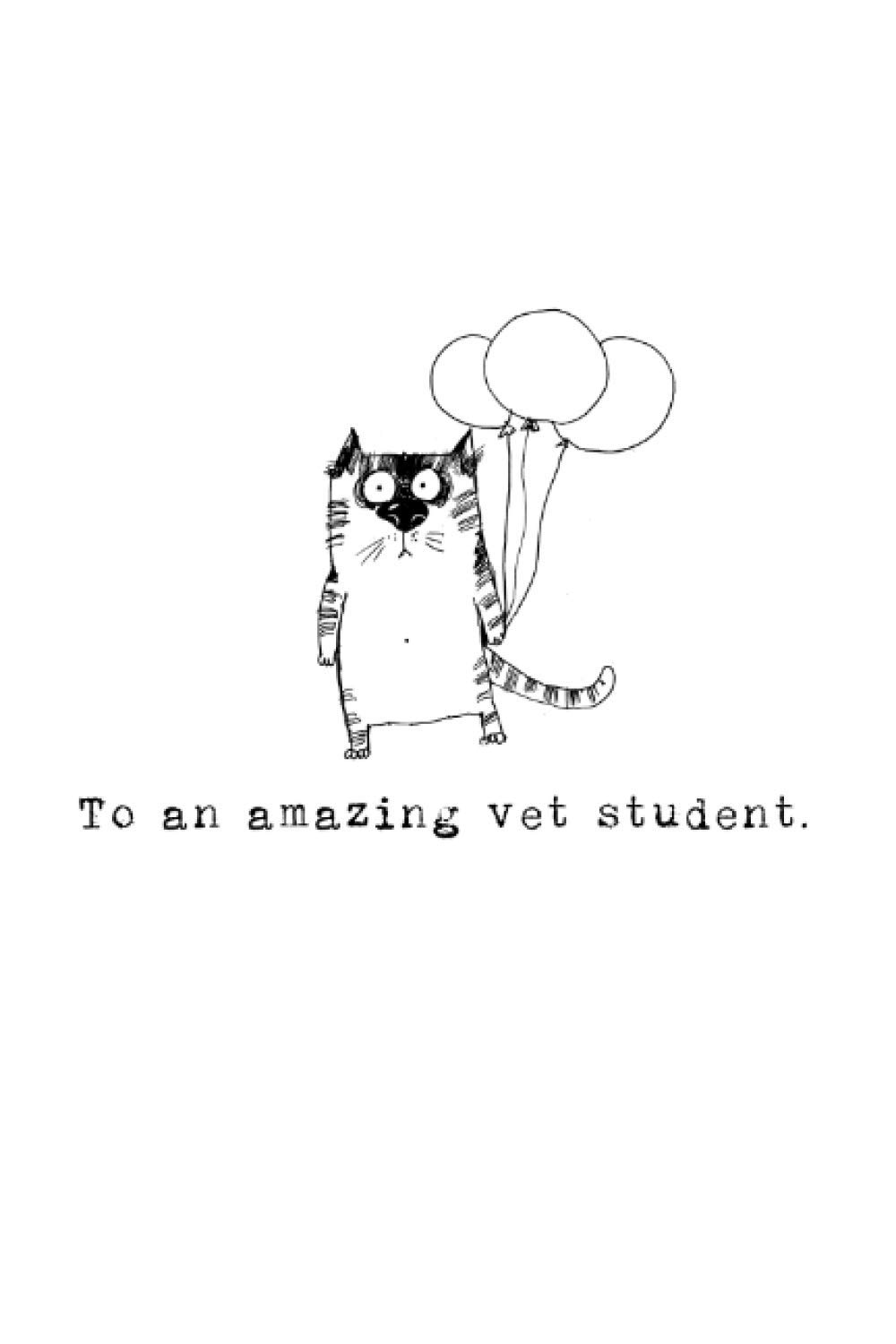 Independently published To an amazing vet student: A gift book for a brilliant vet in training