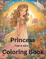Princess Coloring Book for Teens and Adults B0DK995KV4 Book Cover