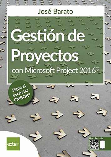 Gestión de proyectos con Microsoft Project 2016 (Spanish Edition)