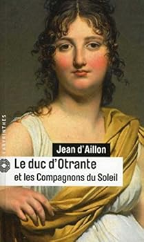 Paperback Le duc d'Otrante et les compagnons du Soleil [French] Book