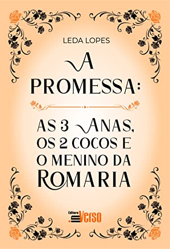 A promessa: as 3 anas, os 2 cocos e o menino da romaria