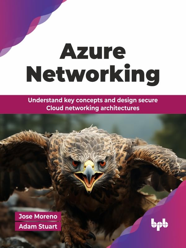 Azure Networking: Understand key concepts and design secure Cloud networking architectures (English Edition)