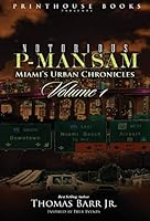 Notorious P-Man Sam: Miami's Urban Chronicles Vol.1 0986134015 Book Cover