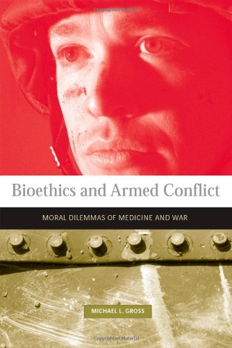Bioethics and Armed Conflict: Moral Dilemmas of Medicine...