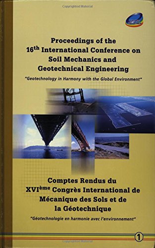 Proceedings of the 16th International Conference on Soil Mechanics and Geotechnical Engineering: Geotechnology in Harmony with the Global Environment