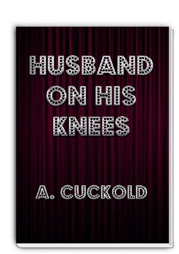 Husband On His Knees
