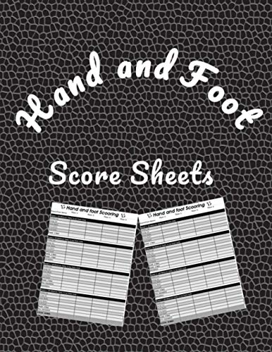 Hand and Foot Score Sheets: Score keeper Notebook perfect for hand and foot card game. Nice Score Book for hand and foot Card Game. Hand and Foot Scoring. Canasta Score Pad